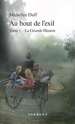 Au bout de l'exil, Tome 1 - La Grande Illusion