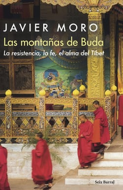 Las montañas de Buda - La resistencia, la fe, el alma del Tíbet