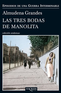 Las tres bodas de Manolita - El cura de Porlier, el Patronato de Redención de Penas y el nacimiento de la resistencia clandestina contra el franquismo, Madrid, 1940-1950