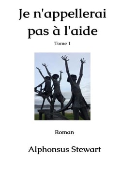Je n'appellerai pas à l'aide - Tome 1