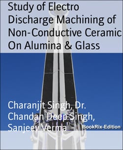 Study of Electro Discharge Machining of Non-Conductive Ceramic On Alumina &amp; Glass