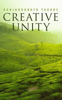 Creative Unity - Lectures on God and Spirituality