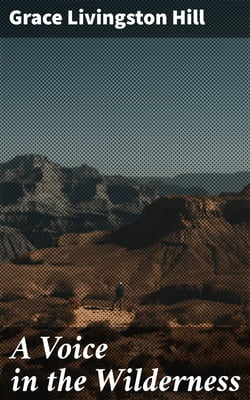 A Voice in the Wilderness