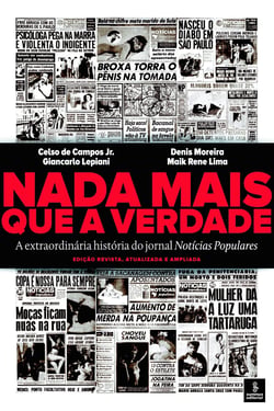 Nada mais que a verdade - A extraordinária história do jornal Notícias Populares