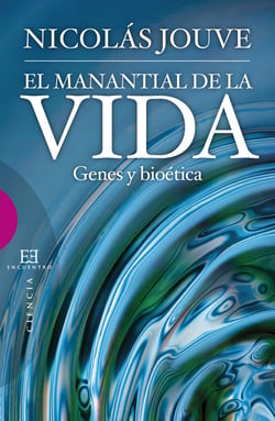 El manantial de la vida - Genes y bioética
