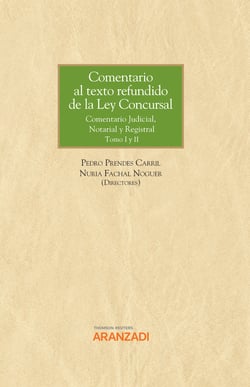 Comentario al texto refundido de la Ley Concursal - Comentario Judicial, Notarial y Registral