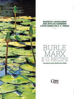 Burle Marx e o Recife - Um passeio pelos jardins da cidade
