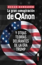 La gran conspiración de QAnon. Y otras teorías delirantes de la era Trump