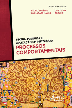 Teoria, Pesquisa e Aplicação em Psicologia – Processos Comportamentais
