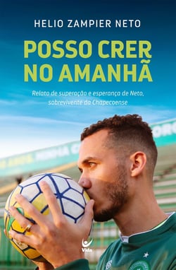 Posso crer no amanhã - Relato de superação e esperança de Neto, sobrevivente de Chapecoense