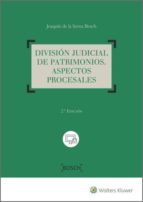 División judicial de patrimonios. Aspectos procesales (2.ª Edición)