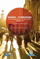 Madrid - Stonehenge: De la Puerta del Sol al arco solar Meridiano 0