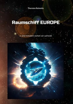 Raumschiff EUROPE 2 - Und trotzdem stehen wir aufrecht