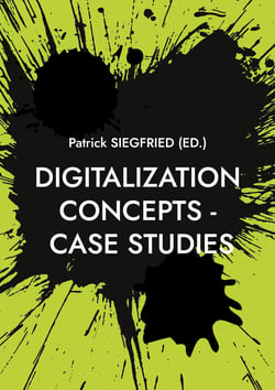Digitalization Concepts - Case Studies - AI-Artificial Intelligence, ChatGPT, Urban Manufacturing, Space Tourism, Self-Service-Checkouts, Omnichannel, Hyperpersonalization, Social-Media