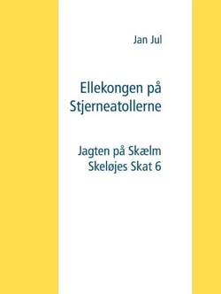 Ellekongen på Stjerneatollerne - Jagten på Skælm Skeløjes Skat 6