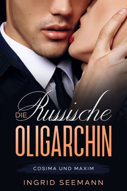 Die russische Oligarchin - Cosima und Maxim