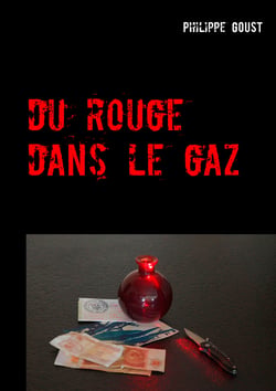 Du rouge dans le gaz - Voilà, c'est comme ça