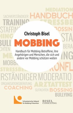 Mobbing - Handbuch für Mobbing-Betroffene, ihre Angehörigen und Menschen, die sich und andere vor Mobbing schützen wollen