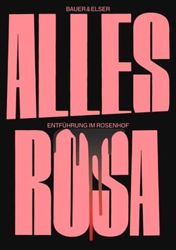 Alles Rosa - Entführung im Rosenhof