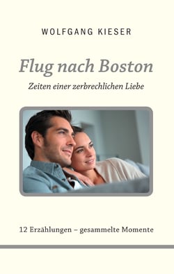 Flug nach Boston - Zeiten einer zerbrechlichen Liebe