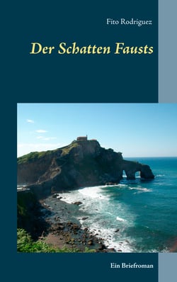 Der Schatten Fausts - Ein Briefroman