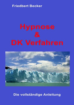Hypnose und DK Verfahren - Das Geheimnis befreiter Aufmerksamkeit
