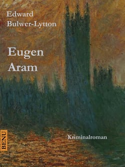 Eugen Aram - Kriminalroman