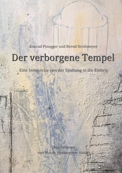 Der verborgene Tempel - Eine Innenreise von der Spaltung zur Einheit