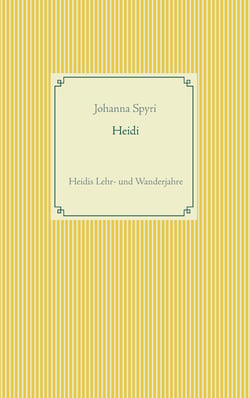 Heidi - Heidis Lehr- und Wanderjahre