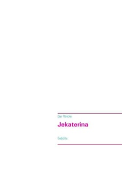 Jekaterina - Gedichte