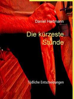 Die kürzeste Stunde - Tödliche Entscheidungen