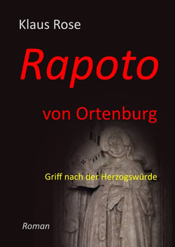 Rapoto von Ortenburg - Griff nach der Herzogswürde