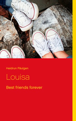 Louisa - Best friends forever