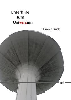 Enterhilfe fürs Universum - Gedichte