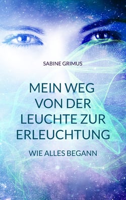 Mein Weg von der Leuchte zur Erleuchtung - Wie alles begann