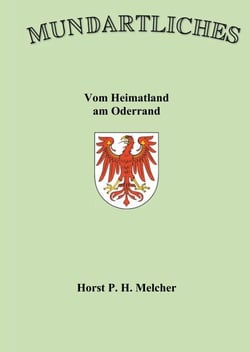 Mundartliches - Vom Heimatland am Oderrand