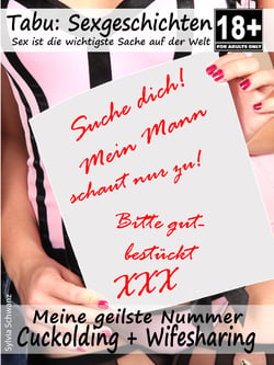 Cuckolding und Wifesharer Sexgeschichten - Mein geilste Nummer - Tabu Erotische Geschichten