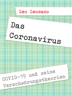 Das Coronavirus - COVID-19 und seine Verschwörungstheorien