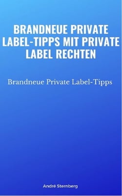 Brandneue Private Label-Tipps mit Private Label Rechten - Brandneue Private Label-Tipps