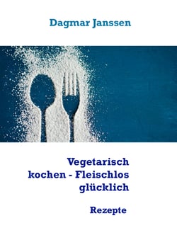 Vegetarisch kochen - Fleischlos glücklich - Rezepte