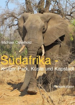 Südafrika - Krüger-Park, Küste und Kapstadt - Reisenotizen