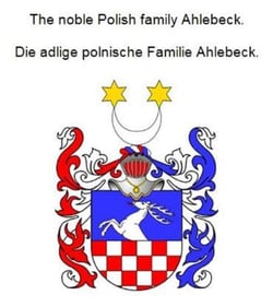 The noble Polish family Ahlebeck. Die adlige polnische Familie Ahlebeck.