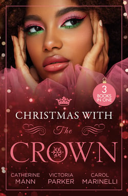 Christmas With The Crown - Yuletide Baby Surprise (Billionaires and Babies) / To Claim His Heir by Christmas / Christmas Bride for the Sheikh