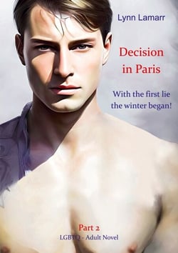 Decision in Paris - With the first lie the winter began!