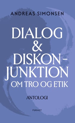 Dialog &amp; Diskonjunktion - om tro og etik