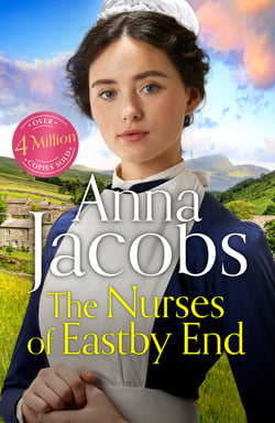 The Nurses of Eastby End - the gripping and unforgettable new novel from the beloved and bestselling saga storyteller