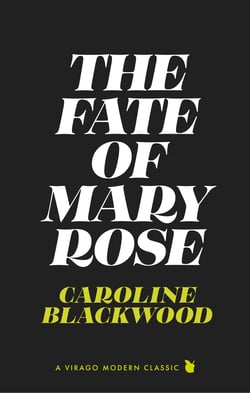 The Fate of Mary Rose - The rediscovered dark masterpiece for fans of Shirley Jackson