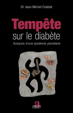 Tempête sur le diabète - Autopsie d'une épidémie planétaire