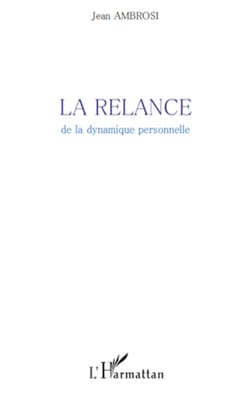 La Relance - De la dynamique personnelle