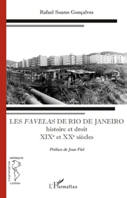 Les Favelas de Rio de Janeiro - Histoire et droit - XIXe et XXe siècles